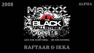 Black wall street Desi - RAFTAAR ft IKKA - black wall street Desi song 2008 first collaboration
