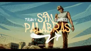 Thyan V x Daniele - Sin Palabras (Video Oficial)