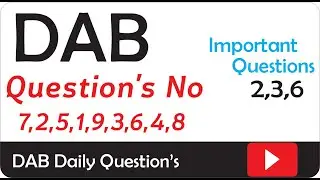DAB | Question's No 7,2,5,1,9,3,6,4,8 | Important Question's 2,3,6