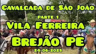 Cavalgada de São João de Brejão PE/ Vila Ferreira 24-06-2025 #cavalgada #festa #saojoao