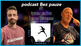 Podcast Bez pauze #89 - priroda i društvo Šimuna Cimermana @74Sajmon