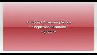 JavaScript: A very simple way to implement electronic signature