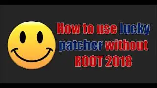 How to use Lucky Patcher without root 2018