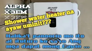 HOW TO REPAIR ALPHA X3EM SHOWER WATER HEATER,NO POWER INDICATOR AND NOT HEATING...