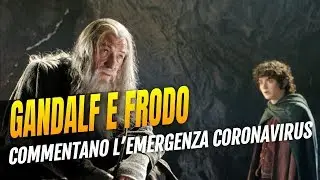 Gandalf e Frodo commentano l'emergenza coronavirus nel nostro ridoppiaggio
