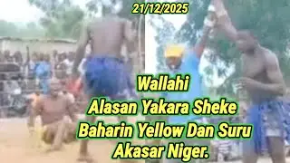 21/12/25 Wallahi Alasan Yakara Sheke Baharin Yelow Dan Suru Adamben Kudi Na Kasar Niger.