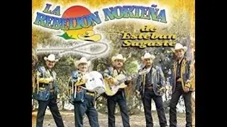 La Rebelion Nortena de Esteban Sagaste en vivo