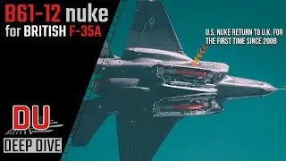 How the UK getting B61-12 nuke for its F-35As will greatly augment deterrence against Russia ?