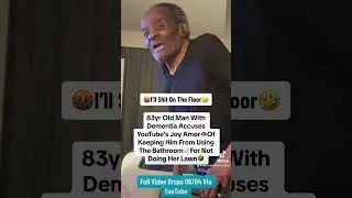 Dementia Has 83yr Man Arguing🤬 With YouTube&rsquo;s Joy Amor On TV📺 I&rsquo;ll Shit On The Floor🤣 #funny