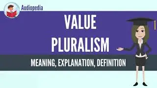 What Is VALUE PLURALISM? VALUE PLURALISM Definition & Meaning
