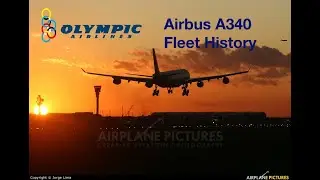Olympic Airlines Airbus A340 Fleet History (1999-2009)