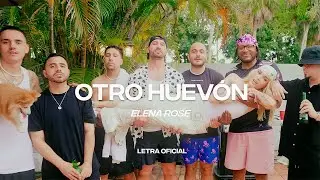 ELENA ROSE - Otro Huev&oacute;n (Lyric Video) | CantoYo