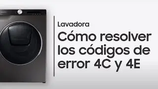ERROR 4C LAVADORA SAMSUNG, ERROR 4E LAVADORA SAMSUNG, LAVADORA SAMSUNG DIGITAL INVERTER 2023
