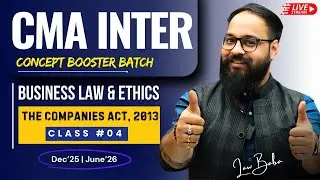 CMA Inter Law | The Companies Act, 2013 Class - 4 | Concept Booster Batch by Prof. Nitin Bhardwaj