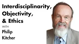 Professor Philip Kitcher - Science, Ethics, and Democracy