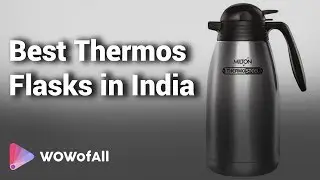 Best Thermos Flasks in India: Complete List with Features, Price Range & Details
