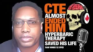 CTE Almost Killed Him Hyperbaric Therapy Saved His Life | Raw Minds S2 EP65