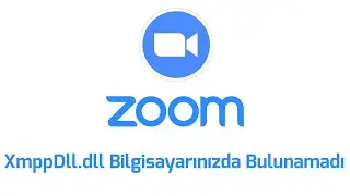 Zoom XmppDll.dll Bilgisayarda Bulunamadı Hatası (Zoom Error Code)