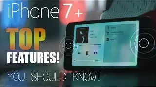 iPhone 7 Plus Top / Best FEATURES: Dual Camera, 3GB RAM, More Battery Life & More!