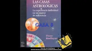 Casa 8- Libro las casas astrol&oacute;gicas de Dane Rudhyar