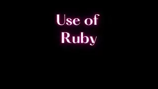 Use of Ruby 