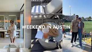 weekend in austin vlog || double date night, solo spa day to recharge, + the texas baseball game!