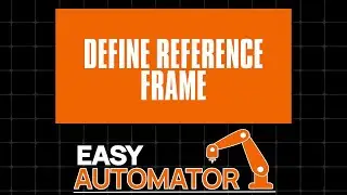 How to Define a Reference Frame in RoboDK | Step-by-Step Tutorial