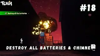 DESTROY ALL BATTERIES & CHIMNEY | TCHIA GAMEPLAY