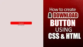 How to create a download button using CSS and HTML