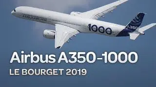 Airbus A350-1000 на авиасалоне Le Bourget 2019