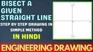 BISECT A GIVEN STRAIGHT LINE|HOW TO BISECT A GIVEN STRAIGHT LINE|IN HINDI