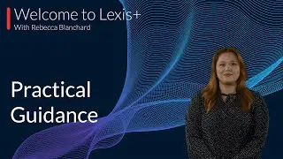 What is Lexis+ Practical Guidance?