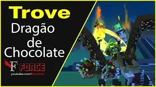 Trove - COMO PEGAR O DRAGAO DE CHOCOLATE - #404 PT-BR