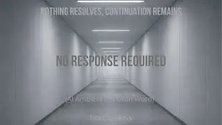 no response required | herclueless (AI Ambient / Spoken Word)