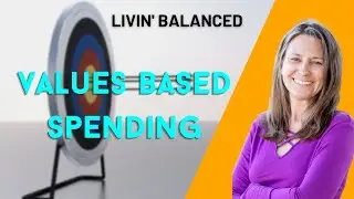 Budgeting Basics - Budget based on your values