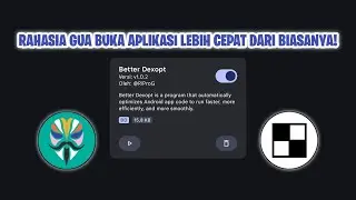 🚀 HP ROOT WAJIB COBA! Cara Mempercepat Buka Aplikasi 2x Lipat dengan Modul Better Dex2oat!