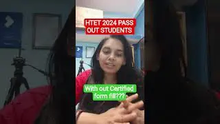 HTET 2024 PASS OUT STUDENTS| WITHOUT Certificate Form Fill or Not ? #nsclasses #hpscpgtcs