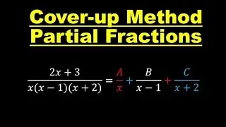PARTIAL FRACTION BY COVER UP METHOD (TRICKS)