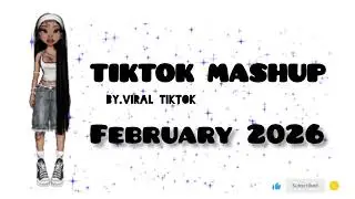 Tiktok Mashup February Aesthetic 2026 not clean
