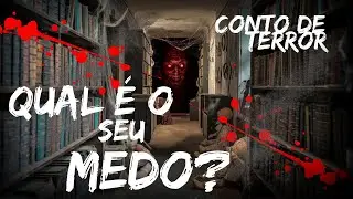 Qual é o seu Medo?