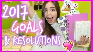 2017 Goals & Resolutions! Tips On Making & Reaching Your Goals!