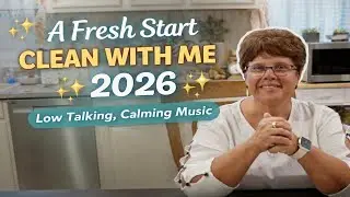 A Fresh Start Clean With Me ✨ 2026 | Low Talking, Calming Music