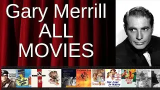 ALL Gary Merrill Movies Ranked by Score (Critics + Fans)