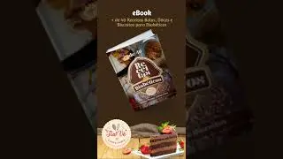 eBook com + de 40 Receitas de Bolos, Doces e Biscoitos zero a&ccedil;&uacute;car e saborosos