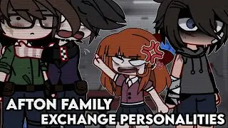 Afton Family EXCHANGE PERSONALITIES | Gacha Afton Family | Gacha FNaF | Gacha Club | Afton Family |