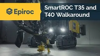 Epiroc SmartROC T35 and T40 walkaround video