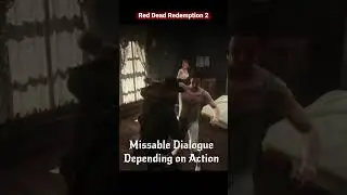 RDR2 Alternate Mission Dialogue Depending On Action - Rare Missable Details
