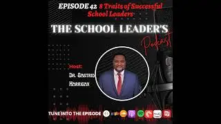 42. 8 Traits of Successful School Leaders