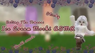 ICE CREAM MOCHI ASMR : eating the towers - sticky mouth sounds RobloxASMR