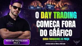 DAY TRADING | CURSO FORMADOR DE PRE&Ccedil;O | TESOUROS E VIX | AULA 1